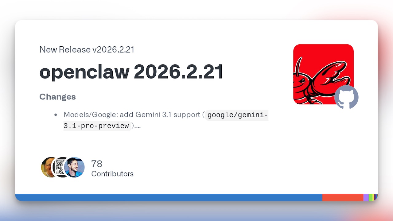 OpenClaw v2026.2.21 release — Discord voice, Gemini 3.1, streaming previews